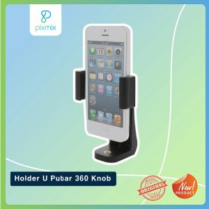 Holder U Putar 360 Knob | Holder HP Vertikal Berdiri