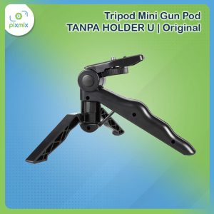 Tripod Mini Gun Pod | TANPA HOLDER U | Original